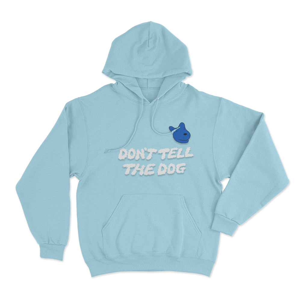 Don't Tell The Dog Unisex Hoodie Sky Blue Dont Tell The Dog Unisex Hoodie Sky Blue