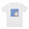 You Wanted More You Got Me Unisex T Shirt White
